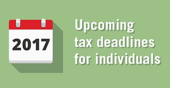 Key deadlines for the remainder of 2017
