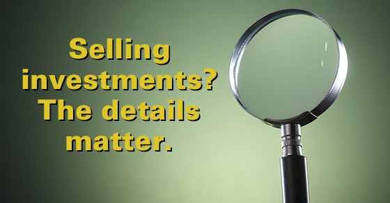 Pay Attention to the Details when Selling Investments